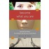 Become What You Are