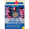 Becoming An Ironman door Cherie Gruenfeld