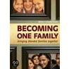 Becoming One Family by Steve Houpe