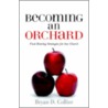 Becoming an Orchard door Bryan D. Collier