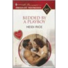 Bedded by a Playboy door Heidi Rice