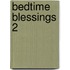 Bedtime Blessings 2