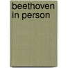 Beethoven in Person door Peter J. Davies