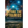 Before The Pyramids by Christopher Knight