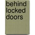 Behind Locked Doors