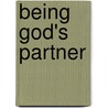 Being God's Partner by Jeffrey K. Salkin