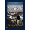 Believe In Yourself door Dr. Joseph Murphy