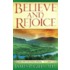 Believe and Rejoice