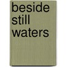 Beside Still Waters by Thomas Nelson Publishers