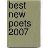 Best New Poets 2007 door Natasha Trethewey