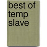 Best Of  Temp Slave by Jeff Kelly