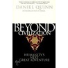 Beyond Civilization by Don Daniel Quinn