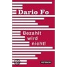 Bezahlt wird nicht! door Dario Fo