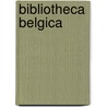 Bibliotheca Belgica door Auguste Scheler