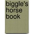 Biggle's Horse Book