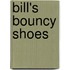 Bill's Bouncy Shoes