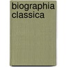 Biographia Classica by . Anonymous