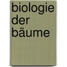 Biologie der Bäume by Rainer Matyssek