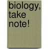 Biology, Take Note! door Sandra Alters