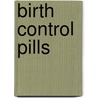Birth Control Pills door Icon Health Publications
