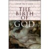 Birth of God - Ppr. door Jean Bottero
