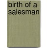 Birth of a Salesman by Joseph Amedeo D.O.S.