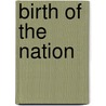 Birth of the Nation by Charlene Bangs Bickford