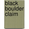 Black Boulder Claim door Percy Newberry