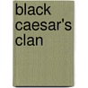 Black Caesar's Clan door Albert Payson Terhune