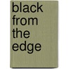 Black From The Edge door Kevin Gilbert