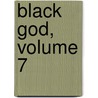 Black God, Volume 7 door Dall-Young Lim
