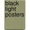 Black Light Posters door Dave Kenyon