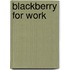 Blackberry For Work