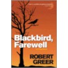 Blackbird, Farewell door Robert Greer