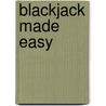 Blackjack Made Easy door Doug Costantino
