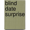 Blind Date Surprise door Barbara Hannay