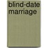 Blind-Date Marriage