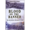 Blood On The Banner door Padraig Og O. Ruairc