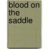Blood On The Saddle