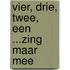 Vier, drie, twee, een ...zing maar mee