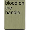 Blood on the Handle door R.A. Montgomery