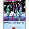 Blue Horses Rush in door Luci Tapahonso
