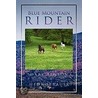 Blue Mountain Rider by Mary Benson and Hedy Strauss