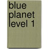 Blue Planet Level 1 door Onbekend