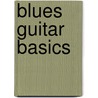Blues Guitar Basics door Keith Wyatt