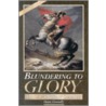 Blundering To Glory door Owen Connelly