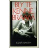 Bly Te Kenne, Braam by Clive Smith