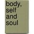 Body, Self And Soul