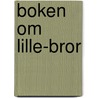 Boken Om Lille-Bror door Gustaf Af Geijerstam