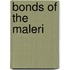 Bonds of the Maleri